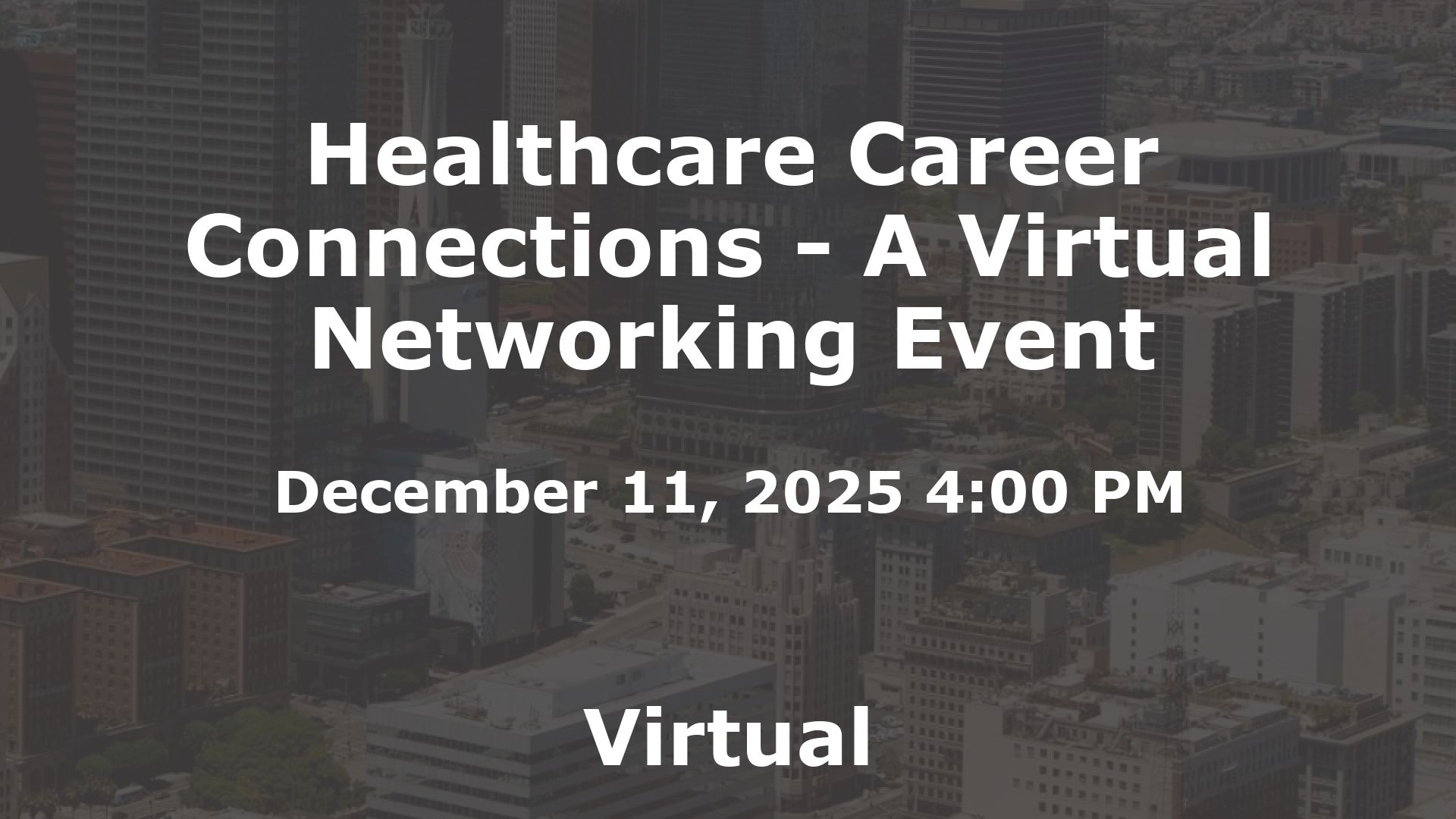 Healthcare Career Connections - A Virtual Networking Event event image
